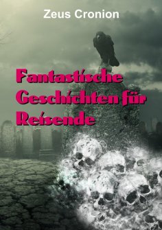 ebook: Fantastische Geschichten für Reisende