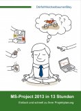 ebook: MS-Project 2013 in 13 Stunden