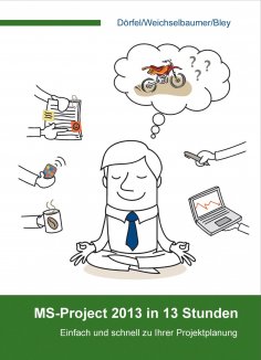 ebook: MS-Project 2013 in 13 Stunden