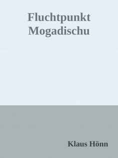 eBook: Fluchtpunkt Mogadischu