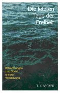 ebook: Die letzten Tage der Freiheit