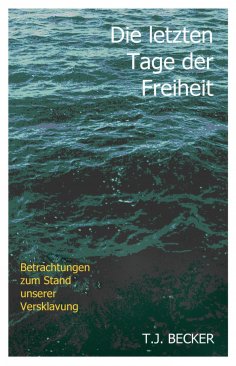 ebook: Die letzten Tage der Freiheit