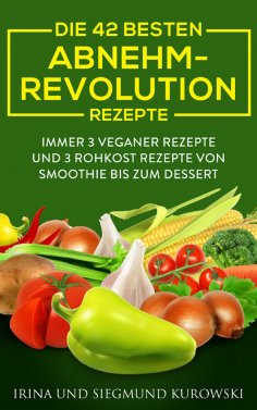 eBook: Die 42 besten Abnehm-Revolution 2016 Rezepte