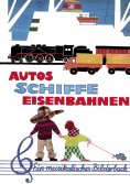 eBook: Autos - Schiffe - Eisenbahnen