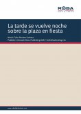 ebook: La tarde se vuelve noche sobre la plaza en fiesta