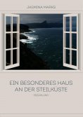 eBook: Ein besonderes Haus an der Steilküste