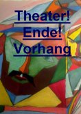 eBook: Theater! Ende! Vorhang!