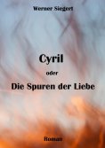 eBook: Cyril oder die Spuren der Liebe