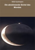 eBook: Die abnehmende Sichel des Mondes