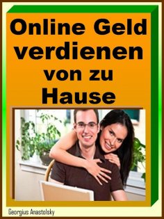 ebook: Online Geld verdienen von zu Hause