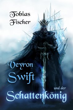 eBook: Veyron Swift und der Schattenkönig