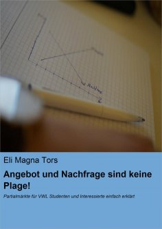 eBook: Angebot und Nachfrage sind keine Plage!