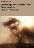 eBook: Gerontologie und Geriatrie - Vom Rande gesehen.