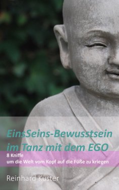 eBook: EinsSeins-Bewusstsein im Tanz mit dem EGO