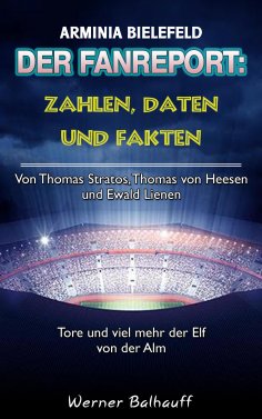 eBook: Die Mannschaft von der Alm – Zahlen, Daten und Fakten von Arminia Bielefeld