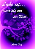 ebook: Liebe ist...mehr als nur ein Wort