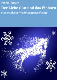 eBook: Der Liebe Gott und das Einhorn