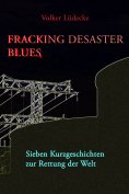 eBook: Fracking Desaster Blues