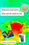 eBook: Zitronen sind sauer, aber mit dir sind sie süß.