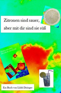 eBook: Zitronen sind sauer, aber mit dir sind sie süß.