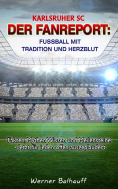 eBook: Karlsruher SC – Von Tradition und Herzblut für den Fußball