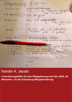 eBook: Formulierungshilfen für eine Pflegeplanung nach den AEDL für Menschen  mit der Erkrankung Mangelernä