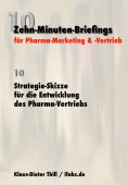 eBook: Strategie-Skizze für die Entwicklung des Pharma-Vertriebs