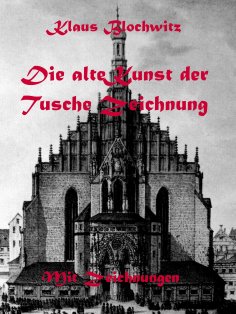 ebook: Die alte Kunst der Tusche Zeichnung