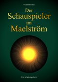 eBook: Der Schauspieler im Maelström