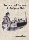 eBook: Kochen und Backen in früheren Zeiten 1