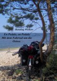 ebook: En Pédale, en Pédale - Mit dem Fahrrad um die Ostsee