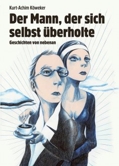 eBook: Der Mann, der sich selbst überholte