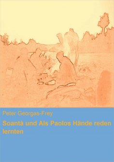 eBook: Soantà und Als Paolos Hände reden lernten