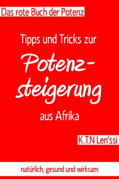 eBook: Das rote Buch der Potenz: Tipps und Tricks zur Potenzsteigerung aus Afrika