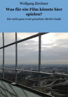 eBook: Was für ein Film könnte hier spielen?