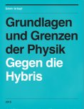 eBook: Grundlagen und Grenzen der Physik