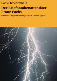 ebook: Der Briefbombenattentäter Franz Fuchs