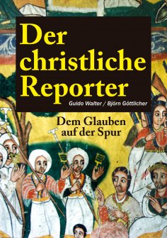 ebook: Der christliche Reporter