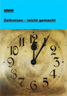 ebook: Zeitreisen - leicht gemacht