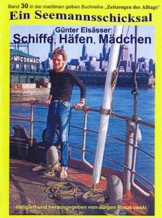 eBook: Schiffe, Häfen, Mädchen - Seefahrt 1956 - 1963