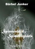 ebook: Spinnenleid - Spinnenglück