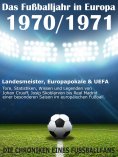 eBook: Das Fußballjahr in Europa 1970 / 1971