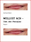 eBook: WOLLUST ACH - Uwe, der Pennäler