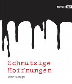 ebook: Schmutzige Hoffnungen