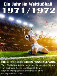 eBook: Ein Jahr im Weltfußball 1971 / 1972