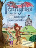 eBook: PENNYFLAX und die Rache des Hexenmeisters