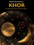 eBook: KHOR - Ein historischer Roman aus der Bronzezeit