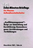 ebook: "Konfliktmanagement": Skript zur Entwicklung und Durchführung themenbezogener Arzt-Beratungen und -F