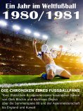 eBook: Ein Jahr im Weltfußball 1980 / 1981