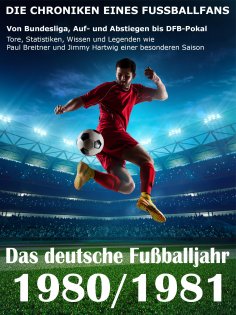 eBook: Das deutsche Fußballjahr 1980 / 1981